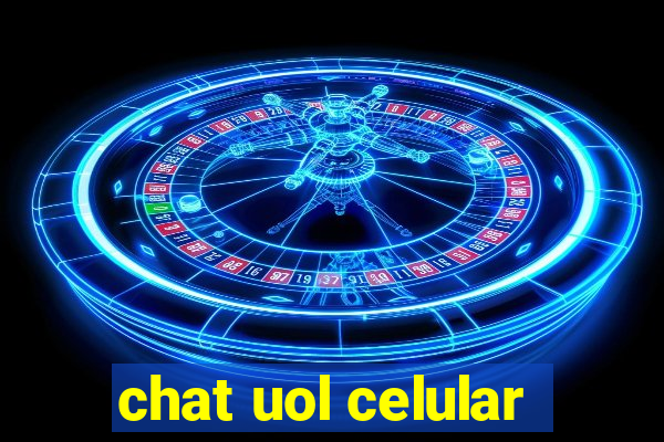 chat uol celular